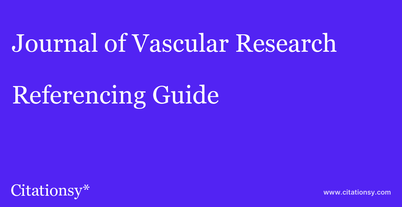 cite Journal of Vascular Research  — Referencing Guide